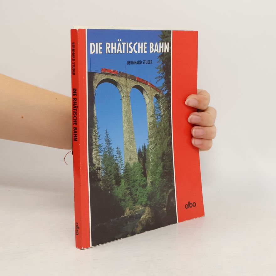 Bernhard Studer Die Rhätische Bahn