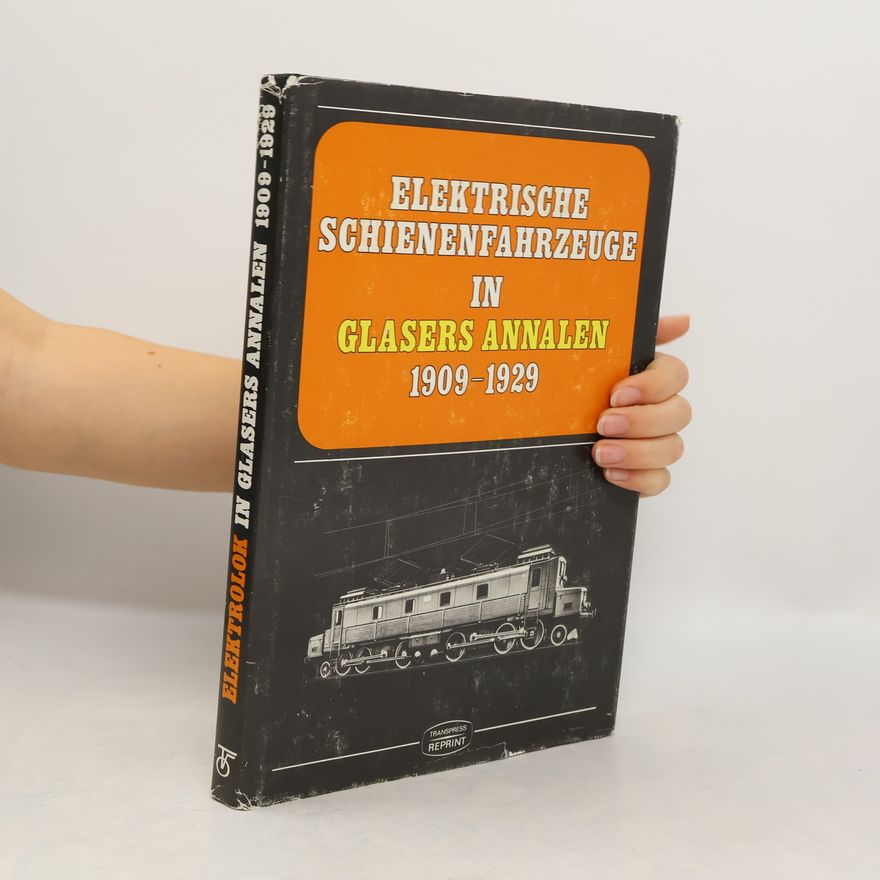 Various authors Elektrische Schienenfahrzeuge in Glasers Annalen