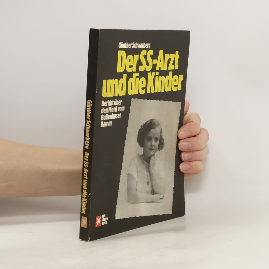 Günther Schwarberg Der SS-Arzt und die Kinder