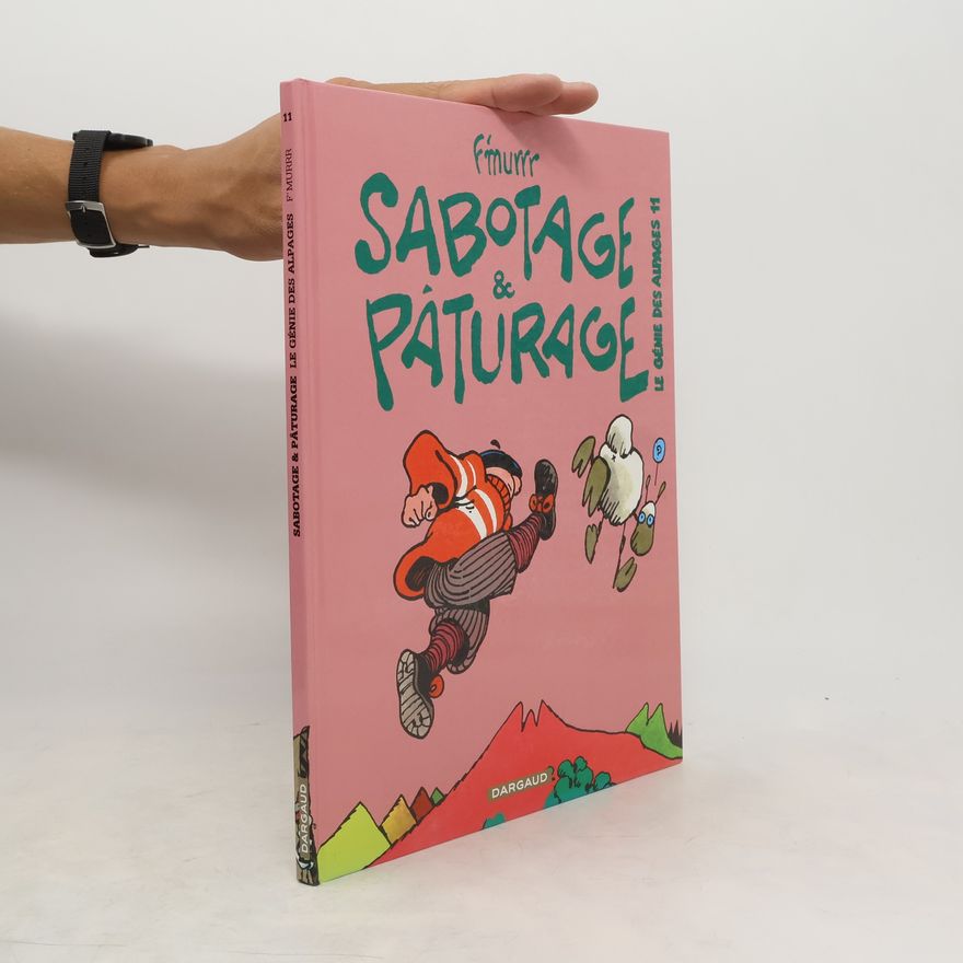 F'Murrr Sabotage et pâturage. Le Génie des alpages 11