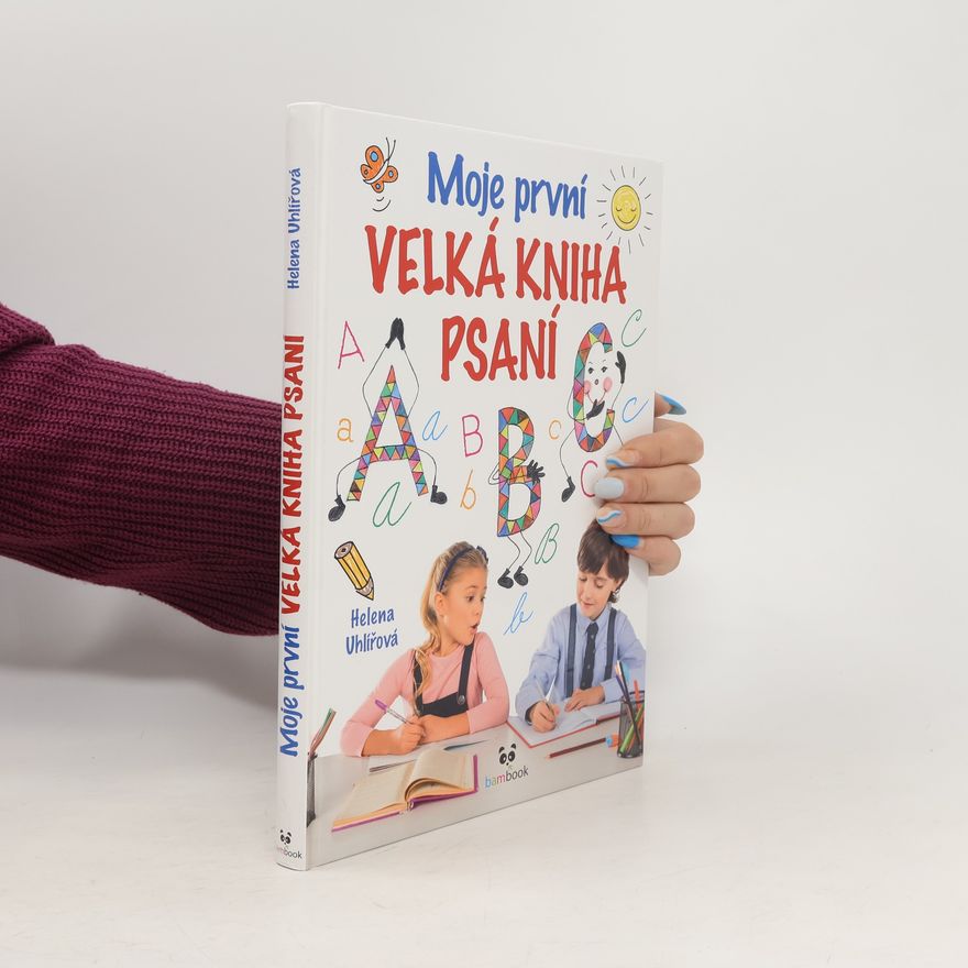 Helena Uhlířová Moje první velká kniha psaní