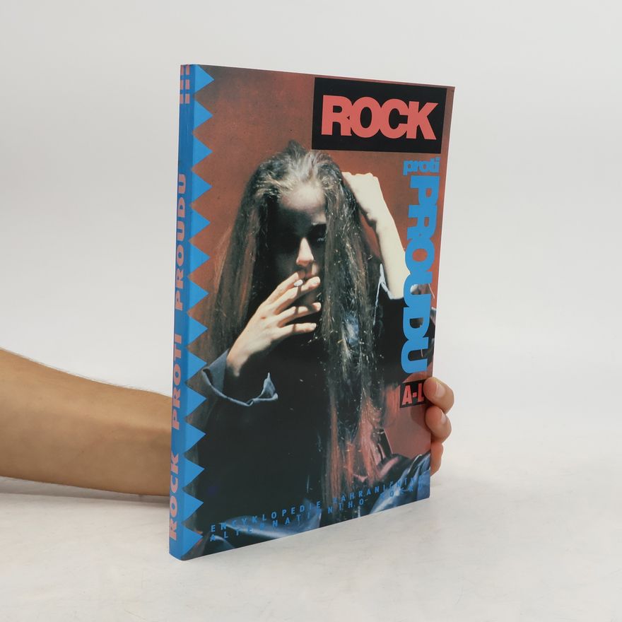 AA.VV. Rock proti proudu. Encyklopedie zahraničního alternativního rocku. Díl 1. A-L
