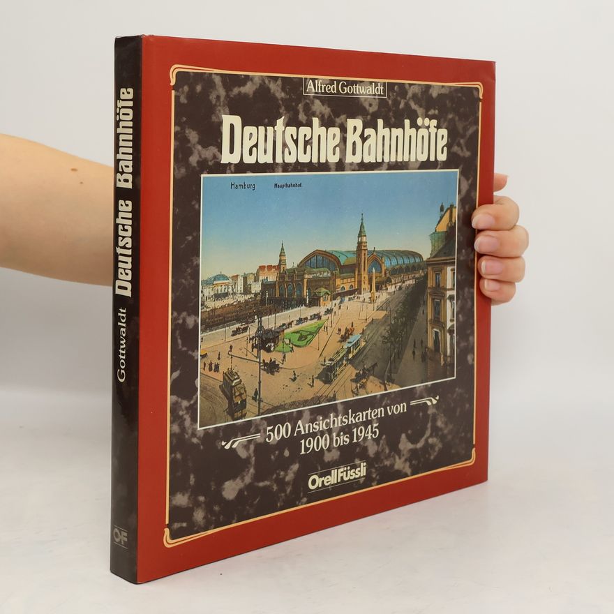 Alfred Gottwaldt Deutsche Bahnhöfe