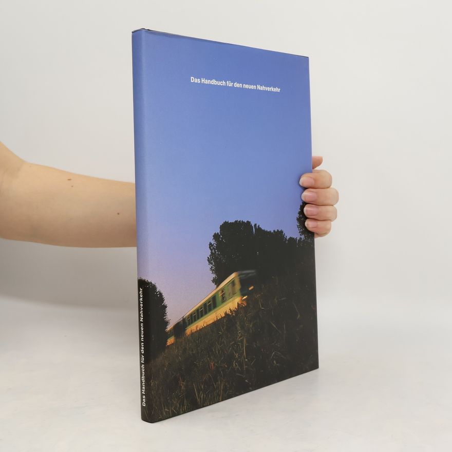 Kolektiv autorů Das Handbuch für den neuen Nahverkehr