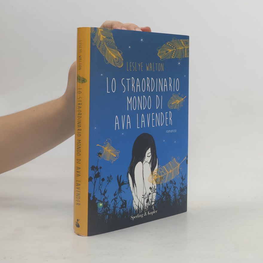 Leslye J. Walton Lo straordinario mondo di Ava Lavender (Italian Edition)