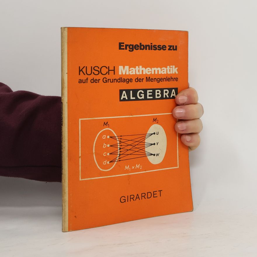 Lothar Kusch Ergebnisse zu Kusch Mathematik. Algebra