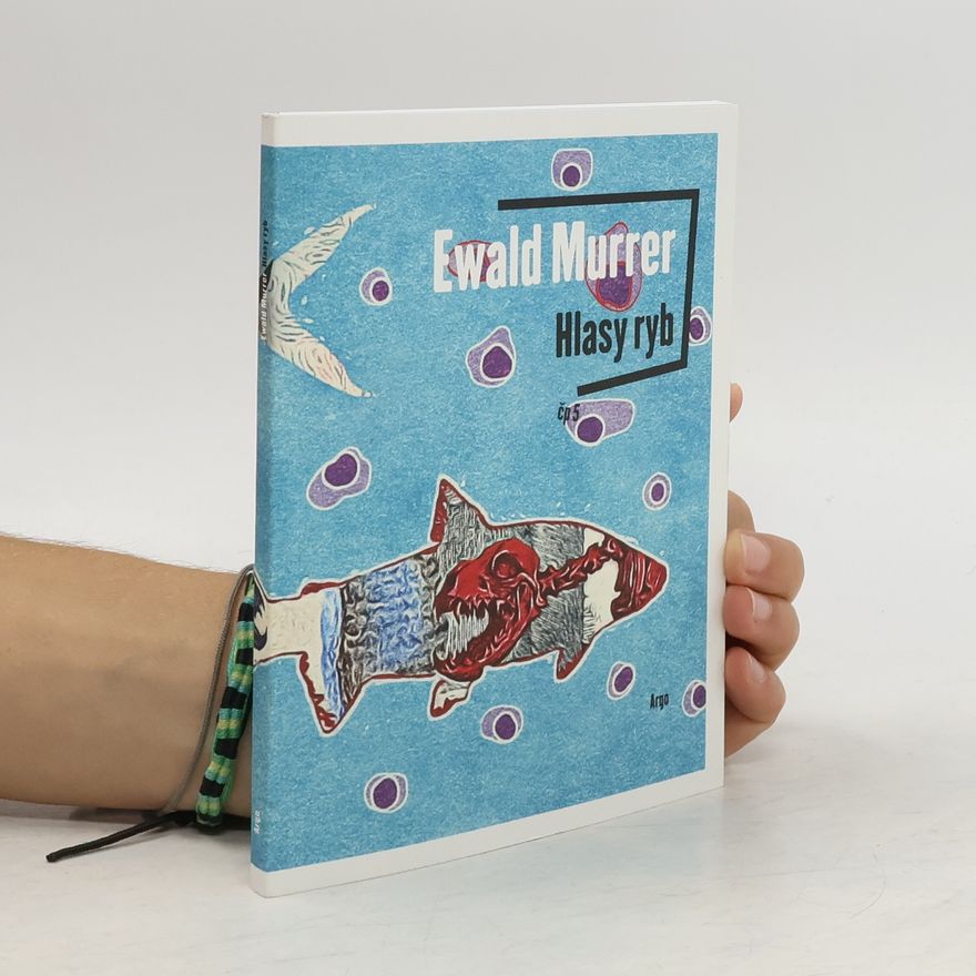 Ewald Murrer Hlasy ryb