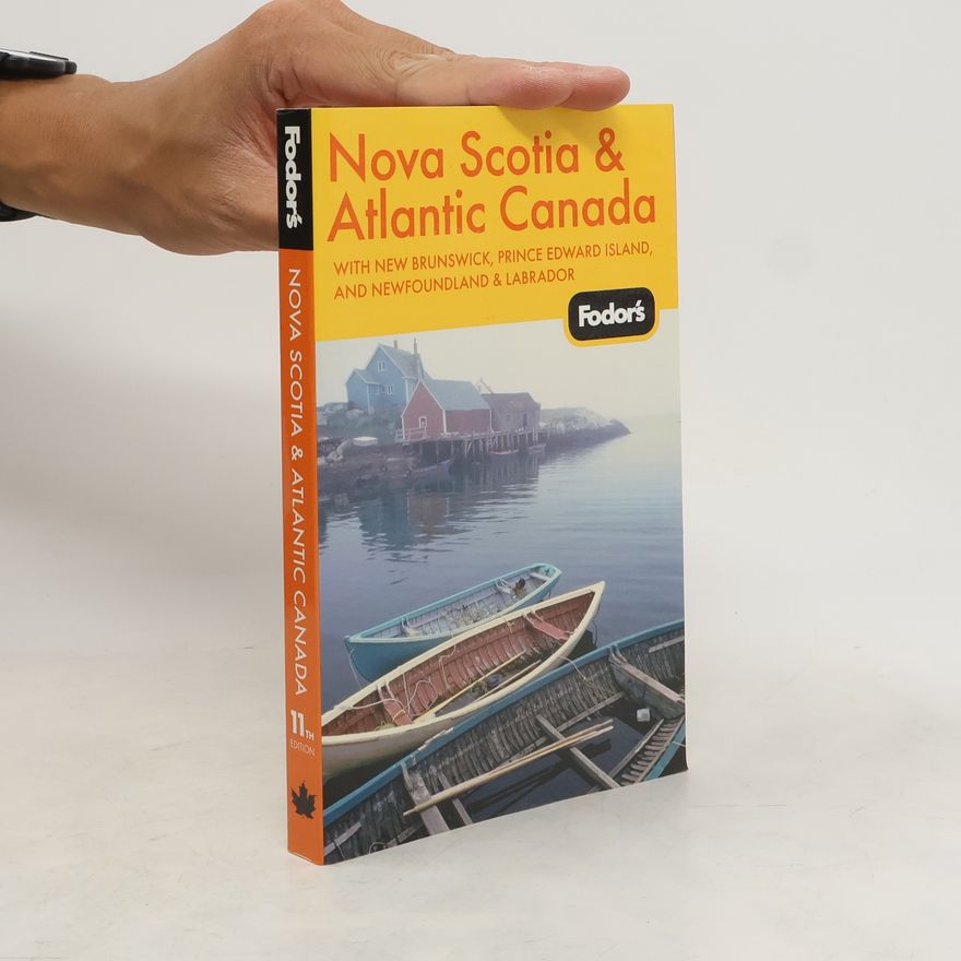 Fodor's Travel Publications Inc. Staff Fodor's Nova Scotia & Atlantic Canada - 11th Edition