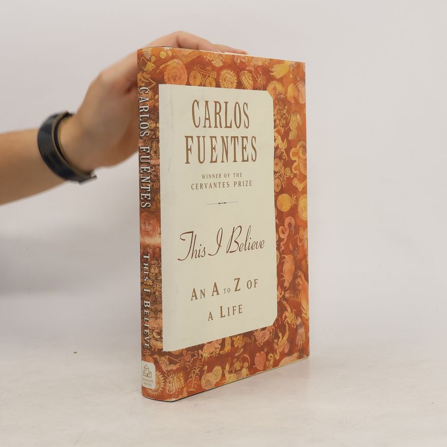 Carlos Fuentes This I Believe