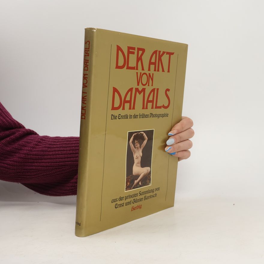 Günter Bartosch Der Akt von damals