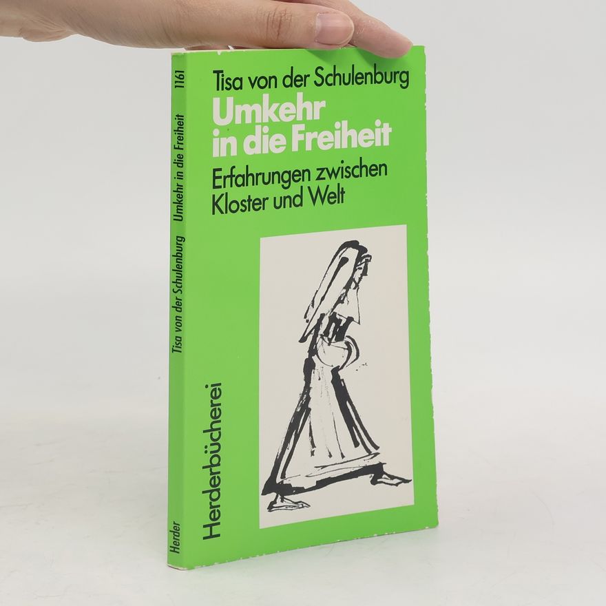 Tissa Hess Schulenburg Umkehr in die Freiheit
