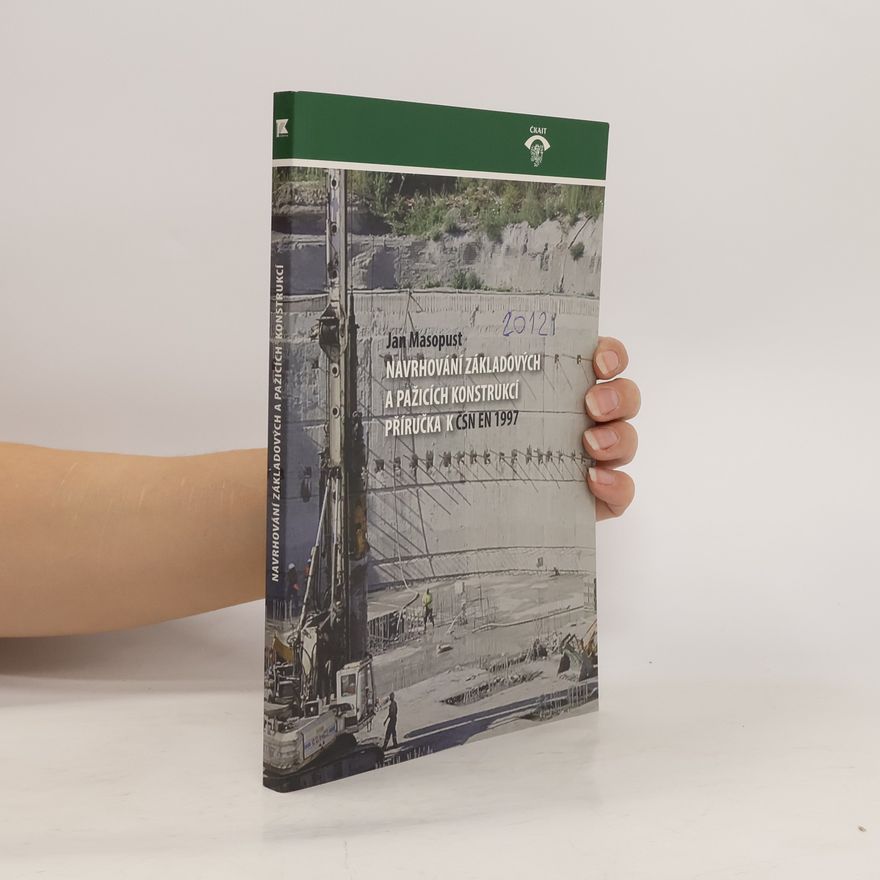 Auteurscollectief Navrhování základových a pažicích konstrukcí