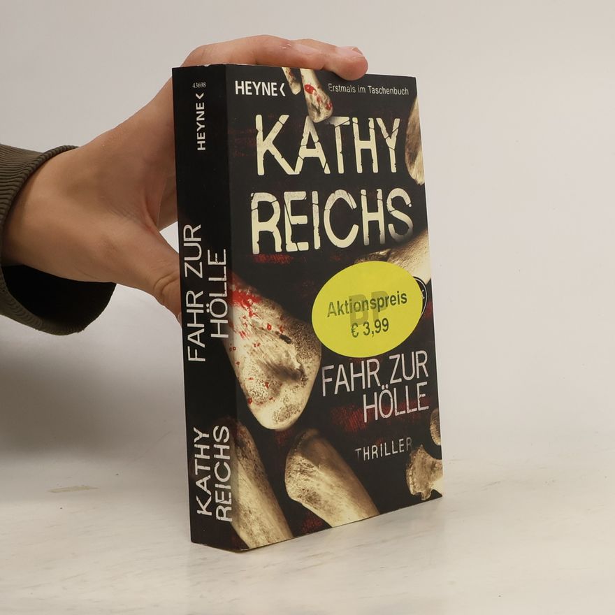 Kathy Reichs Fahr zur Hölle