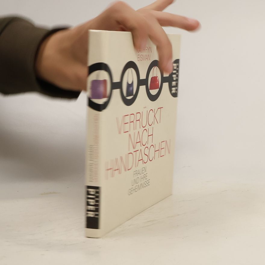 Kathryn Eisman Verrückt nach Handtaschen