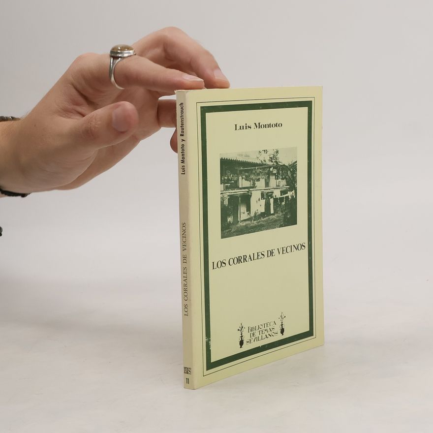 Luis Montoto y Rautenstrauch Biblioteca de Temas Sevillanos: Los corrales de vecinos