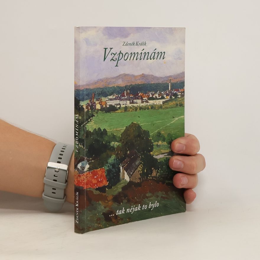 Zdeněk Králík Vzpomínám : tak nějak to bylo