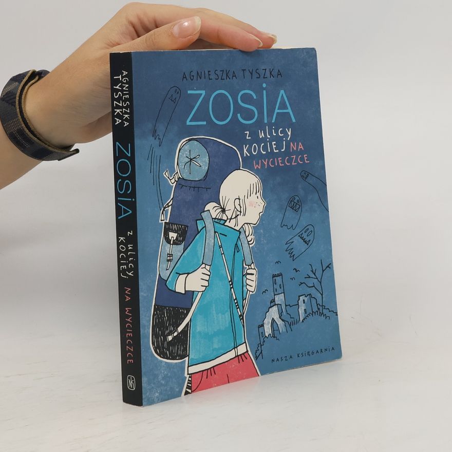 Agnieszka Tyszka Zosia z ulicy Kociej Na wycieczce