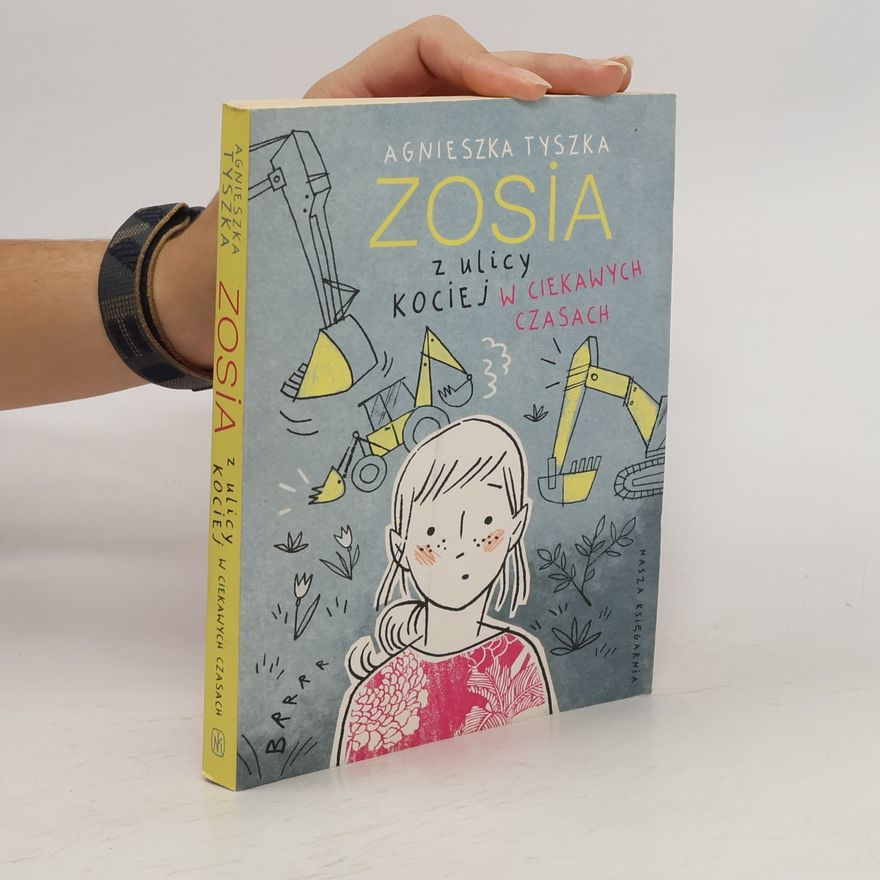 Agnieszka Tyszka Zosia z ulicy Kociej 9. W ciekawych czasach