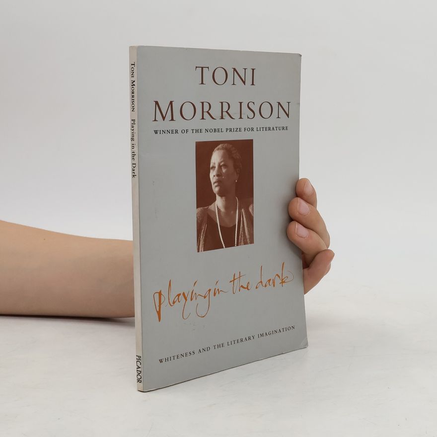 Toni Morrison Playing in the Dark