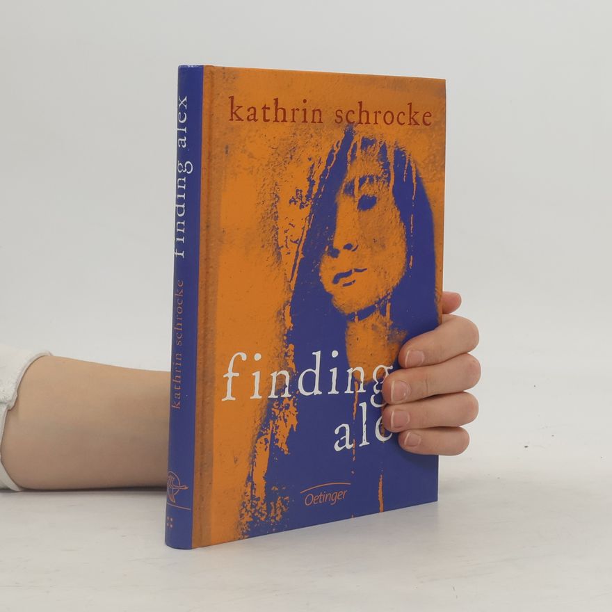 Kathrin Schrocke Finding Alex