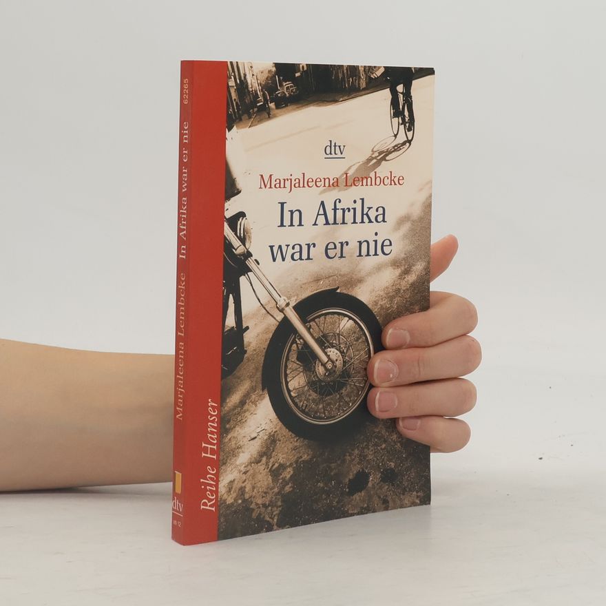 Marjaleena Lembcke In Afrika war er nie