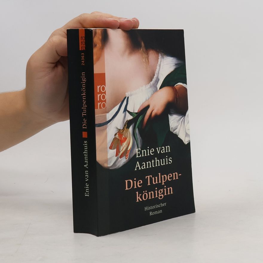 Enie van Aanthuis Die Tulpenkönigin
