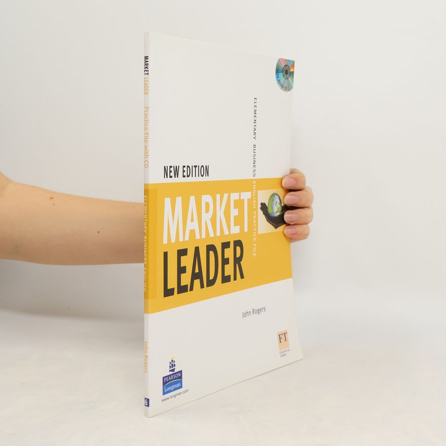 Rogers, John Market Leader. Elementary Business English Practice File