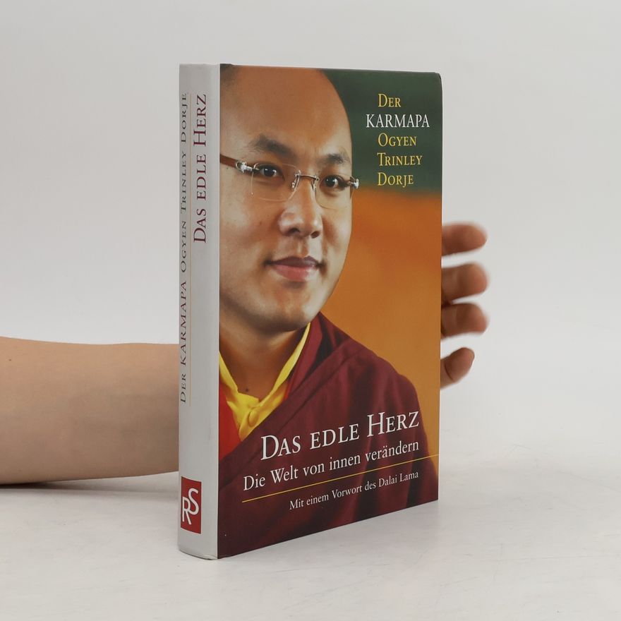 Ogyen Trinley Dorje Karmapa Das edle Herz