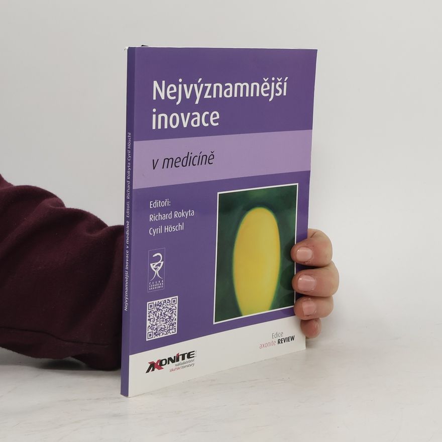 Richard Rokyta Nejvýznamnější inovace v medicíně