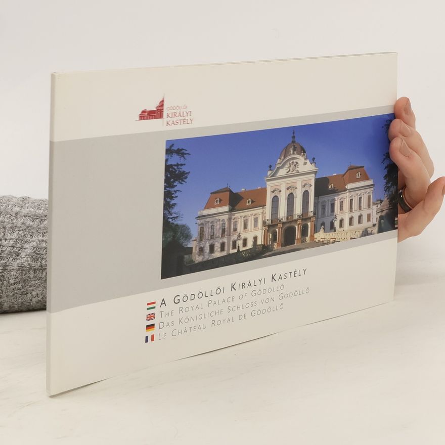 Autorenkollektiv A Gödöllői királyi kastély