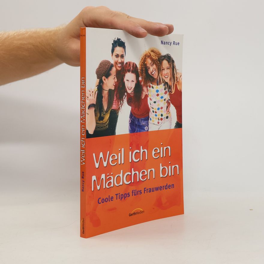 Nancy Rue Weil ich ein Mädchen bin