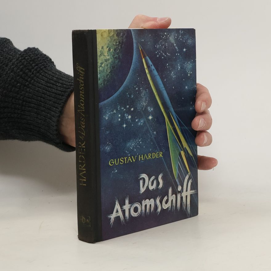 Gustav Harder Das Atomschiff