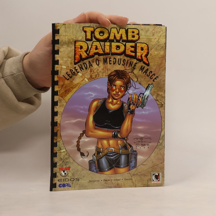 Jonathan D. Smith Tomb Raider. Legenda o Medusině masce
