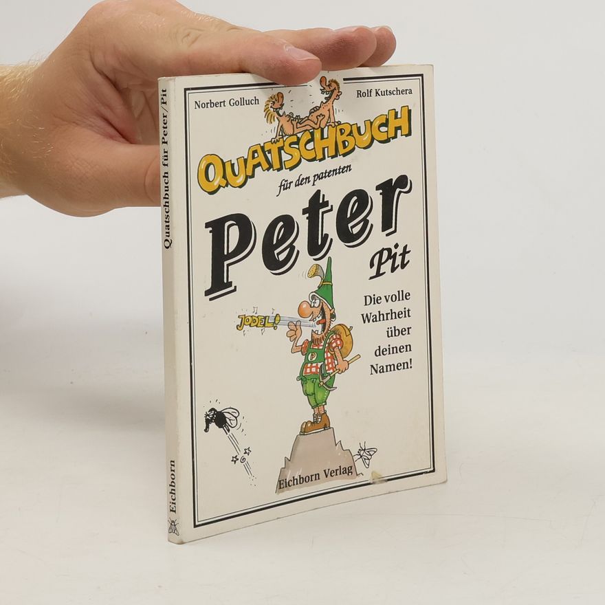 Norbert Golluch Quatschbuch für den patenten Peter, Pit