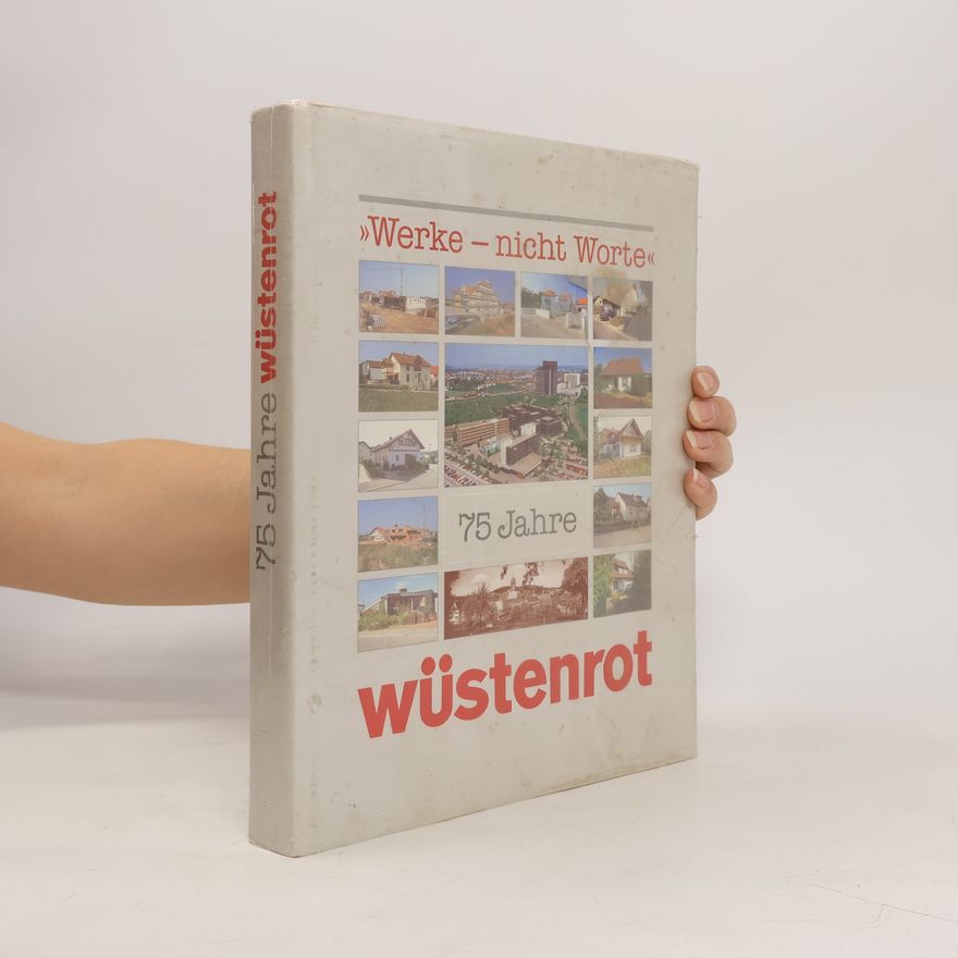 Autorenkollektiv Werke - nicht Worte. Wüstenrot
