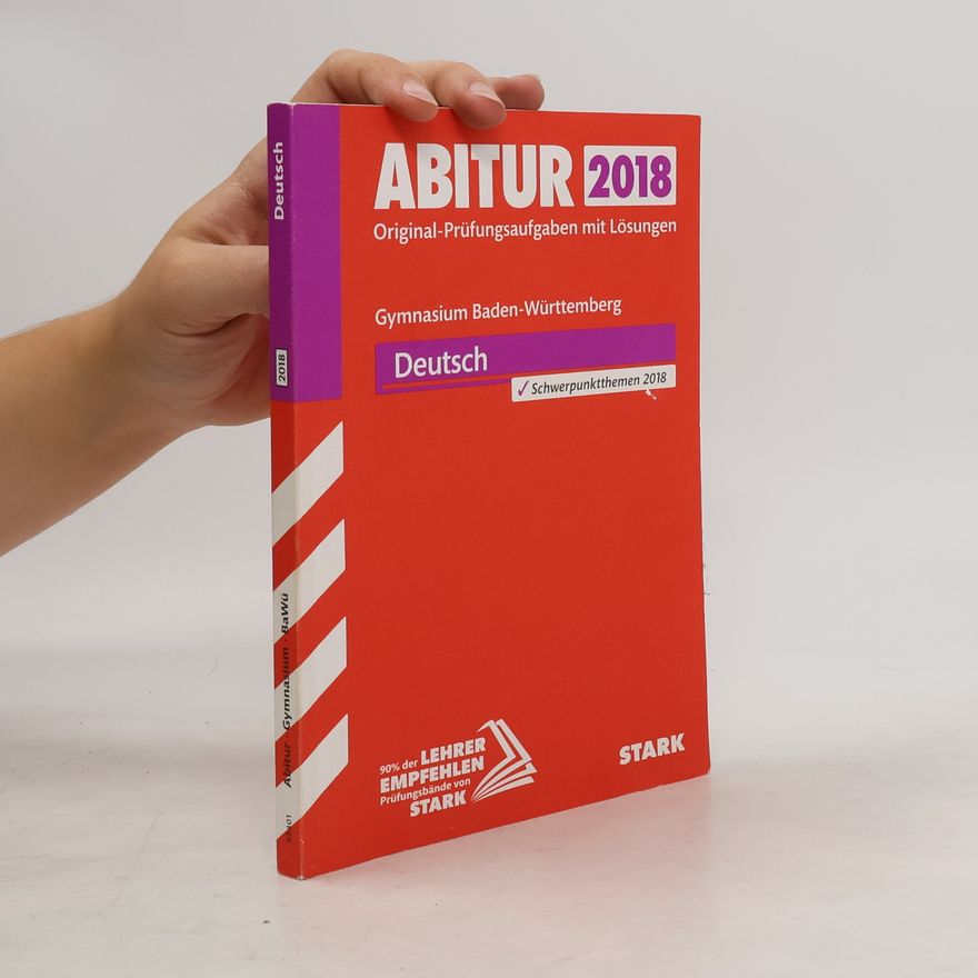 Autorenkollektiv Abitur 2018 - Gymnasium Baden-Württemberg - Deutsch