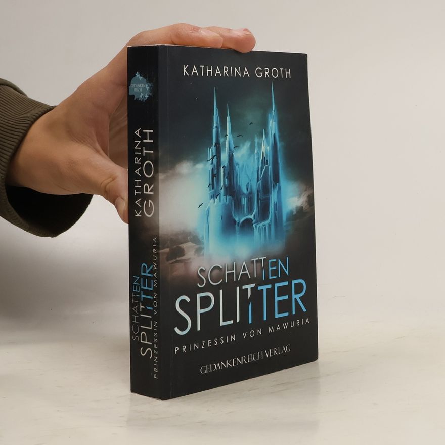 Katharina Groth Schattensplitter - Prinzessin von Mawuria