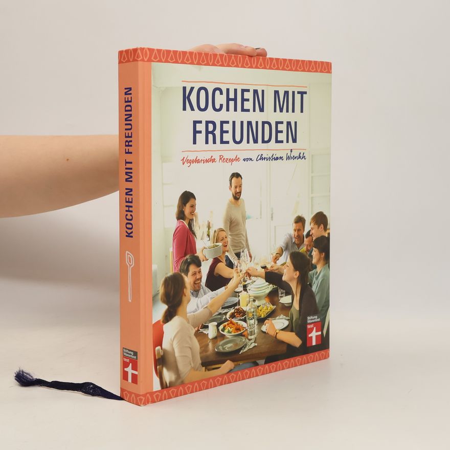 Christian Wrenkh Kochen mit Freunden