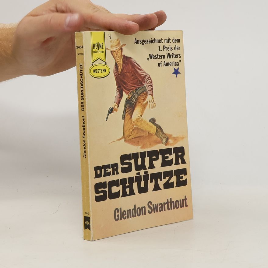 Glendon Swarthout Der Superschütze
