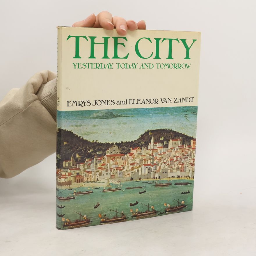 Emrys Jones The City. Yesterday, Today and Tomorrow