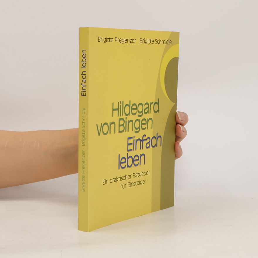 Hildegarde von Bingen Einfach leben