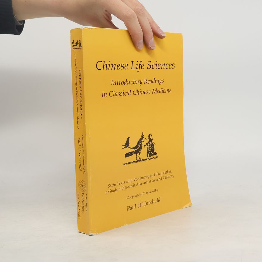Paul Ulrich Unschuld Chinese Life Sciences
