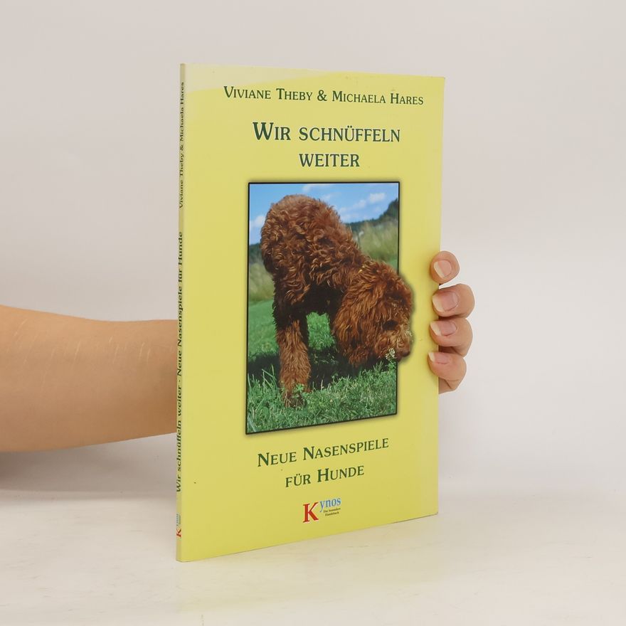 Viviane Theby Wir schnüffeln weiter