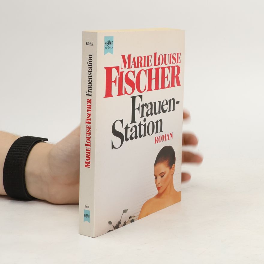 Marie Louise Fischer Frauenstation