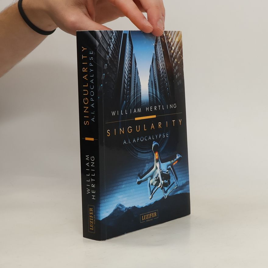 William Hertling Singularity - A.I. Apocalypse