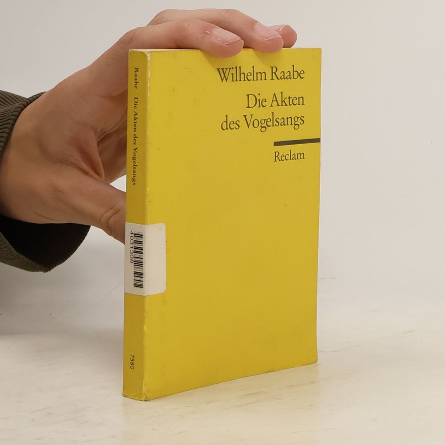 Wilhelm Raabe Die Akten des Vogelsangs