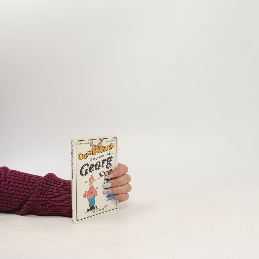 Norbert Golluch Quatschbuch für den genialen Georg, Jürgen, Jörg