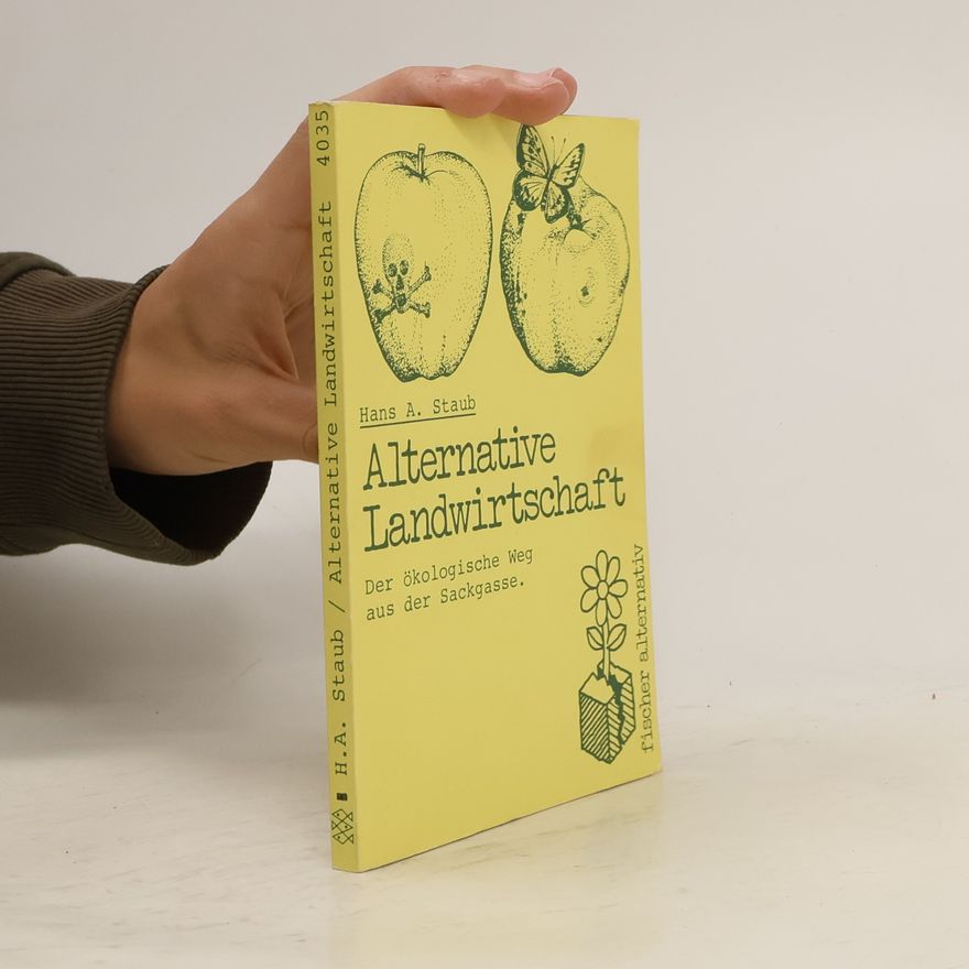 Hans A. Staub Alternative Landwirtschaft
