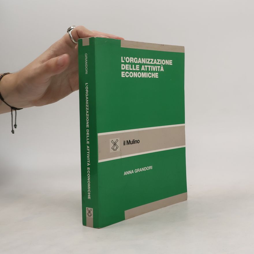 Anna Grandori L'organizzazione delle attività economiche