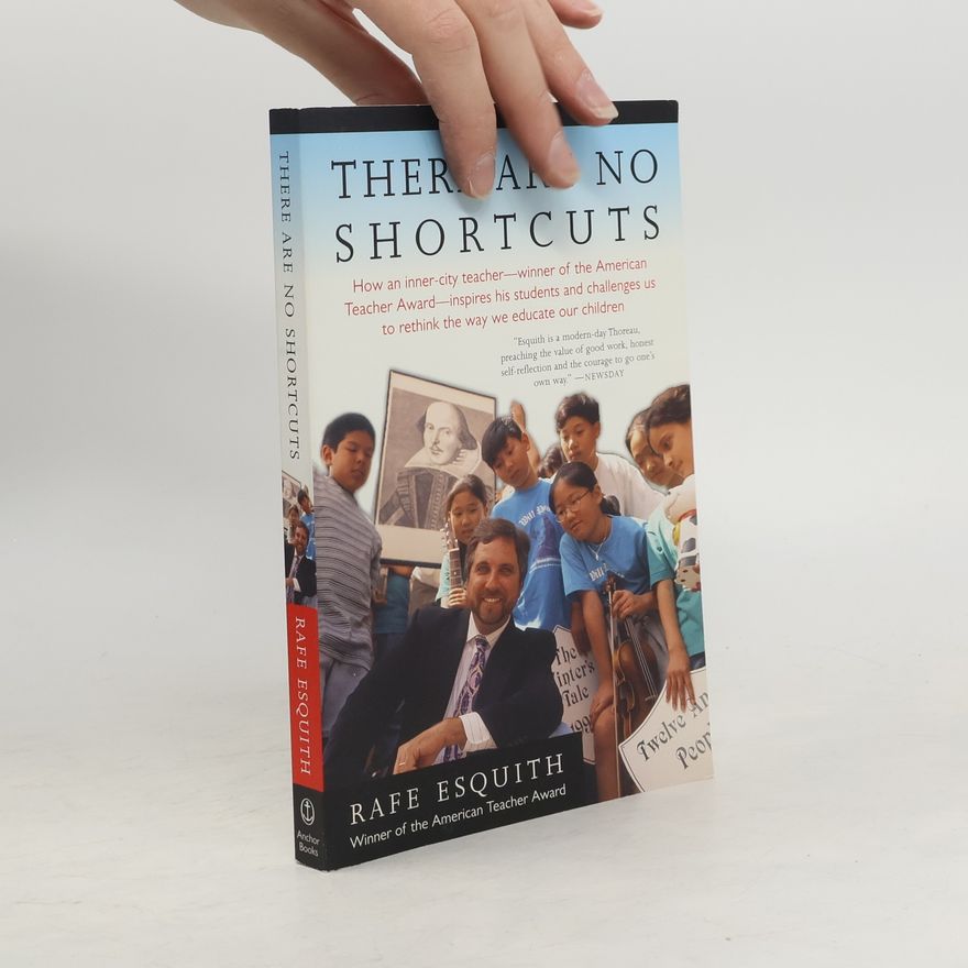 Rafe Esquith There Are No Shortcuts